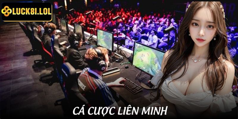 Cá Cược Liên Minh | Chơi Game Esports Với Kèo Cược Chuẩn Xác